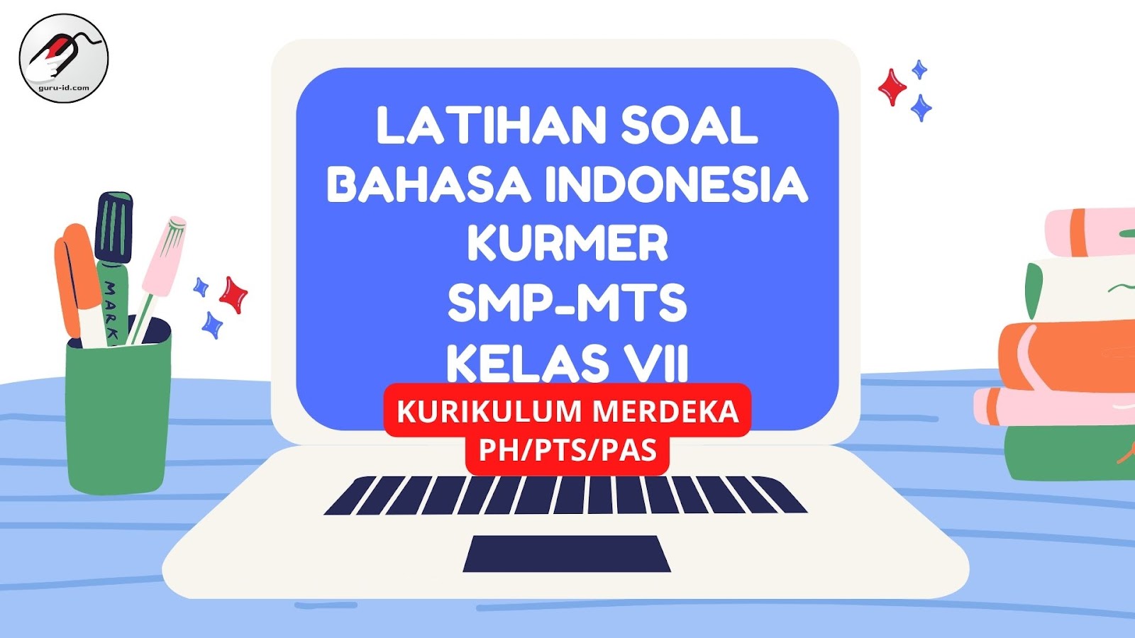 Bocoran Soal Bahasa Indonesia Kelas 8 Semester 1 K13 yang Wajib Kamu Pelajari Sekarang Bocoran Soal Bahasa Indonesia Kelas 8 Semester 1 K13 yang Wajib Kamu Pelajari Sekarang