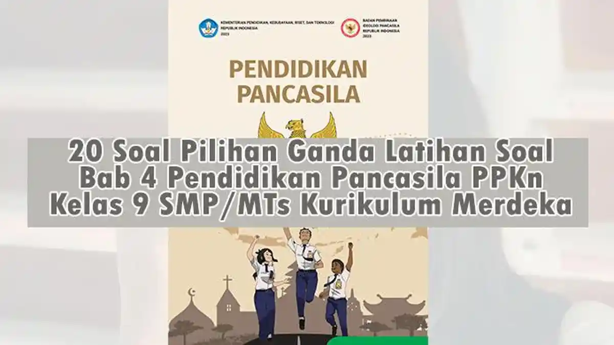 Rahasia Lulus Ujian: Kumpulan soal pkn kelas 9 bab 4 beserta jawabannya yang Wajib Tahu